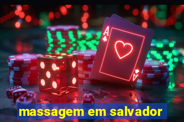 massagem em salvador